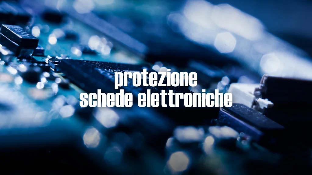 protezione schede elettroniche